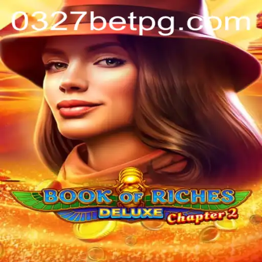 Explorando o Mundo do Jogo 'Book of Riches Deluxe Chapter 2' no 0327BET.COM